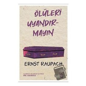 Ölüleri Uyandırmayın-Ernst Raupach