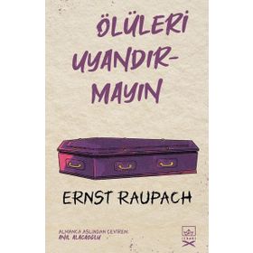 Ölüleri Uyandırmayın-Ernst Raupach