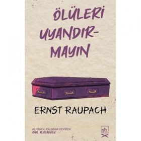 Ölüleri Uyandırmayın-Ernst Raupach