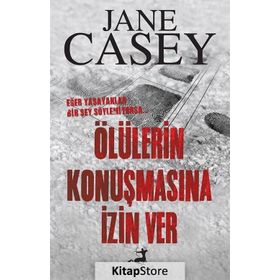 Ölülerin Konuşmasına İzin Ver - Jane Casey