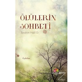 Ölülerin Sohbeti - İbrahim Halil Er