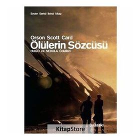 ÖLÜLERIN SÖZCÜSÜ - ENDER SERISI İKINCI KITAP - ORSON SCOTT CARD