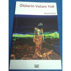 Ölülerin Vatanı Yok - Zeynel Çok