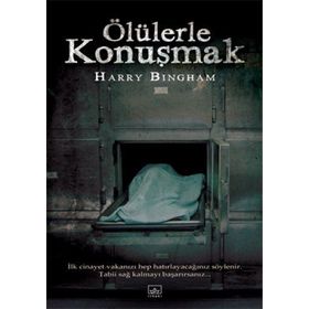 ÖLÜLERLE KONUŞMAK - HARRY BINGHAM