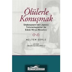 Ölülerle Konuşmak - Meltem Gürle
