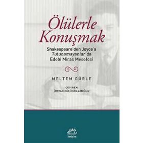 Ölülerle Konuşmak - Meltem Gürle