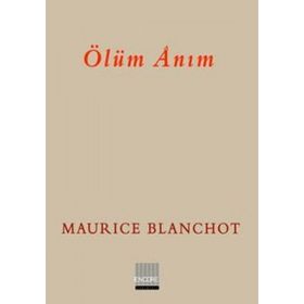 ÖLÜM ANIM - MAURICE BLANCHOT