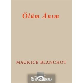 ÖLÜM ANIM - MAURICE BLANCHOT