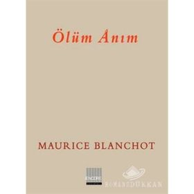 ÖLÜM ANIM - MAURICE BLANCHOT