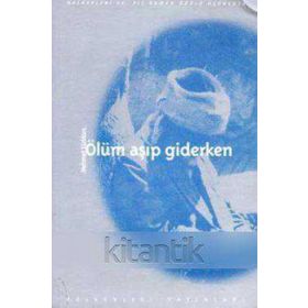 Ölüm Aşıp Giderken - Memet Türkkan