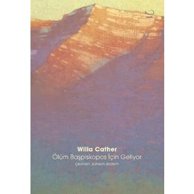 Ölüm Başpiskopos İçin Geliyor - Willa Cather