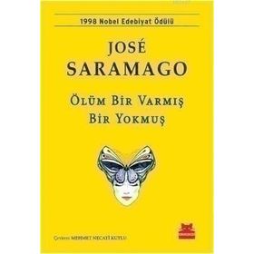 ÖLÜM BIR VARMIŞ BIR YOKMUŞ - JOSÉ SARAMAGO (ISBN:9786054764457)