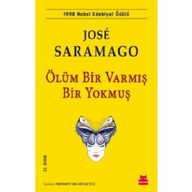 ÖLÜM BIR VARMIŞ BIR YOKMUŞ - JOSÉ SARAMAGO (ISBN:9786054764457)