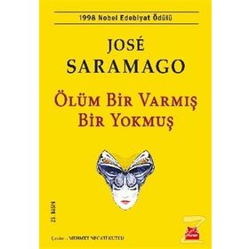 ÖLÜM BIR VARMIŞ BIR YOKMUŞ - JOSÉ SARAMAGO (ISBN:9786054764457)