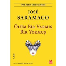 ÖLÜM BIR VARMIŞ BIR YOKMUŞ - JOSÉ SARAMAGO