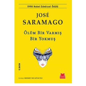 ÖLÜM BIR VARMIŞ BIR YOKMUŞ - JOSÉ SARAMAGO