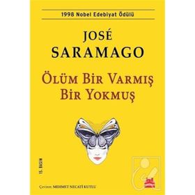 ÖLÜM BIR VARMIŞ BIR YOKMUŞ - JOSÉ SARAMAGO