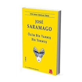ÖLÜM BIR VARMIŞ BIR YOKMUŞ - JOSÉ SARAMAGO
