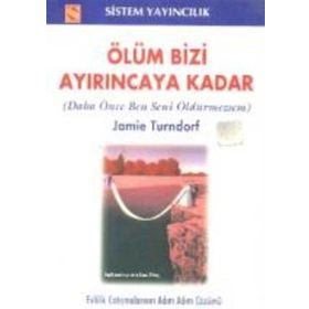 Ölüm Bizi Ayırıncaya Kadar - Jamie Turndorf