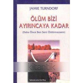 Ölüm Bizi Ayırıncaya Kadar - Jamie Turndorf