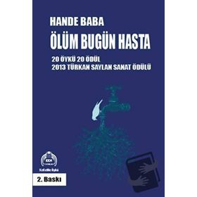 ÖLÜM BUGÜN HASTA - HANDE BABA