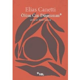 Ölüm Can Düşmanım - Elias Canetti
