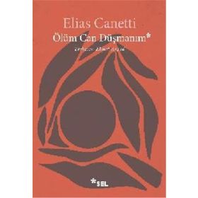 Ölüm Can Düşmanım - Elias Canetti