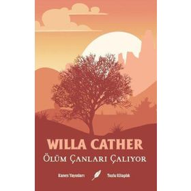 Ölüm Çanları Çalıyor - Willa Cather