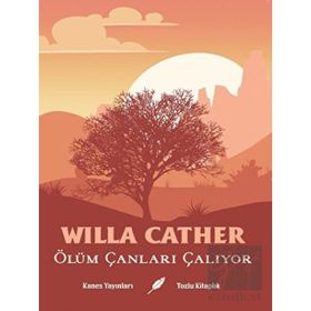 Ölüm Çanları Çalıyor - Willa Cather