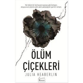 Ölüm Çiçekleri - Julia Heaberlin