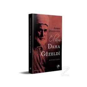Ölüm Daha Güzeldi - Ahmet Davudoğlu