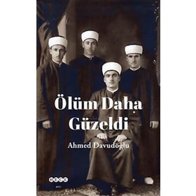 ÖLÜM DAHA GÜZELDİ - MEHMED NIYAZI