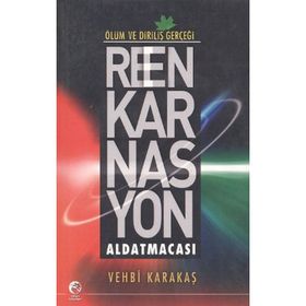 ÖLÜM DIRILIŞ REENKARNASYON - VEHBI KARAKAS