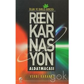 ÖLÜM DIRILIŞ REENKARNASYON - VEHBI KARAKAS