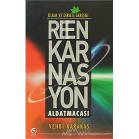 ÖLÜM DIRILIŞ REENKARNASYON - VEHBI KARAKAS