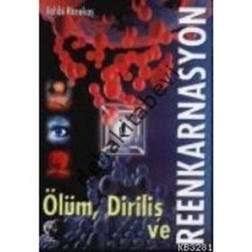 ÖLÜM DIRILIŞ REENKARNASYON - VEHBI KARAKAS