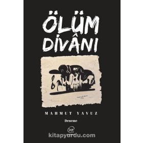 Ölüm Divanı - Mahmut Yavuz