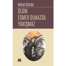 Ölüm Esmer Olmazsa Yakışmaz - Nihat Günay