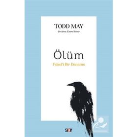 Ölüm Felsefi Bir Deneme - Todd May