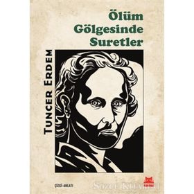 Ölüm Gölgesinde Suretler - Tuncer Erdem
