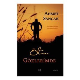 Ölüm Gözlerimde - Ahmet Sancak - Profil