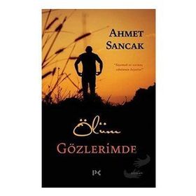 Ölüm Gözlerimde - Ahmet Sancak - Profil