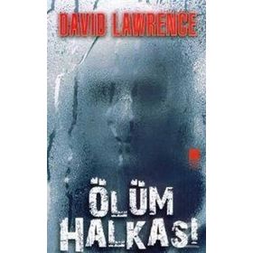 ÖLÜM HALKASI - DAVID LAWRENCE