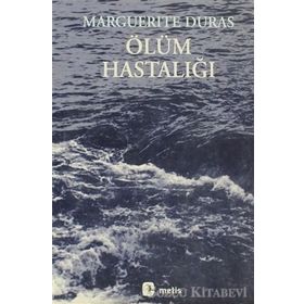 Ölüm Hastalığı - Marguerite Duras