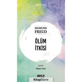 Ölüm İtkisi - Sigmund Freud