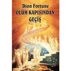 Ölüm Kapısından Geçiş - Dion Fortune