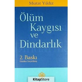 Ölüm Kaygısı ve Dindarlık - Murat Yıldız