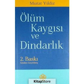 Ölüm Kaygısı ve Dindarlık - Murat Yıldız