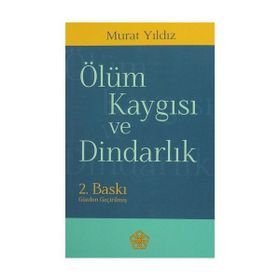 Ölüm Kaygısı ve Dindarlık - Murat Yıldız