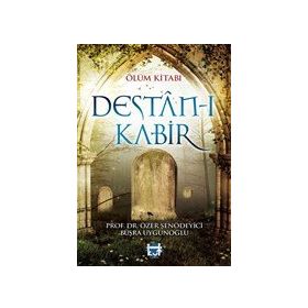 Ölüm Kitabı Destan-ı Kabir - Özer Şenödeyici
